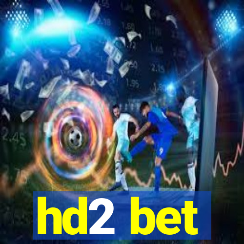 hd2 bet